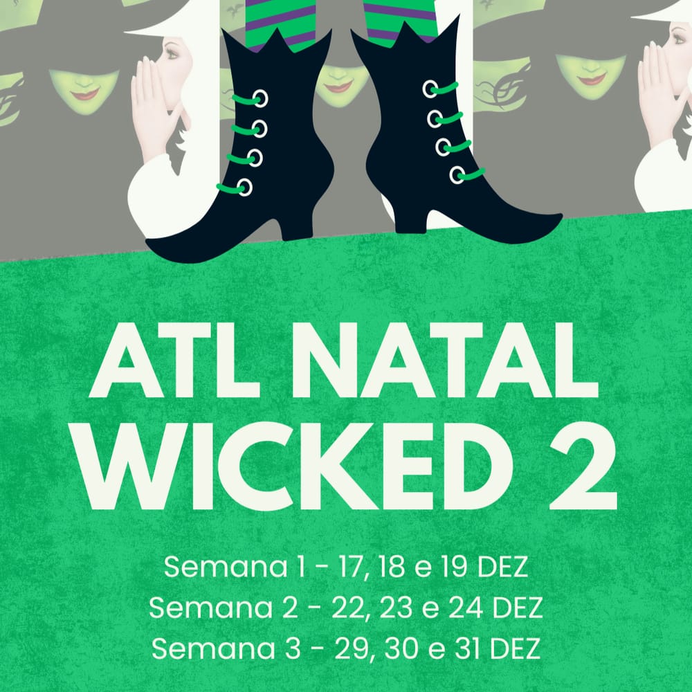 EDSAE – ATL de Natal 2025: Wicked 2