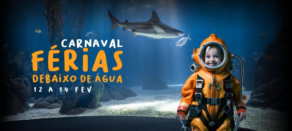Oceanário de Lisboa – Carnaval Férias Debaixo de Água (UPDATE!)