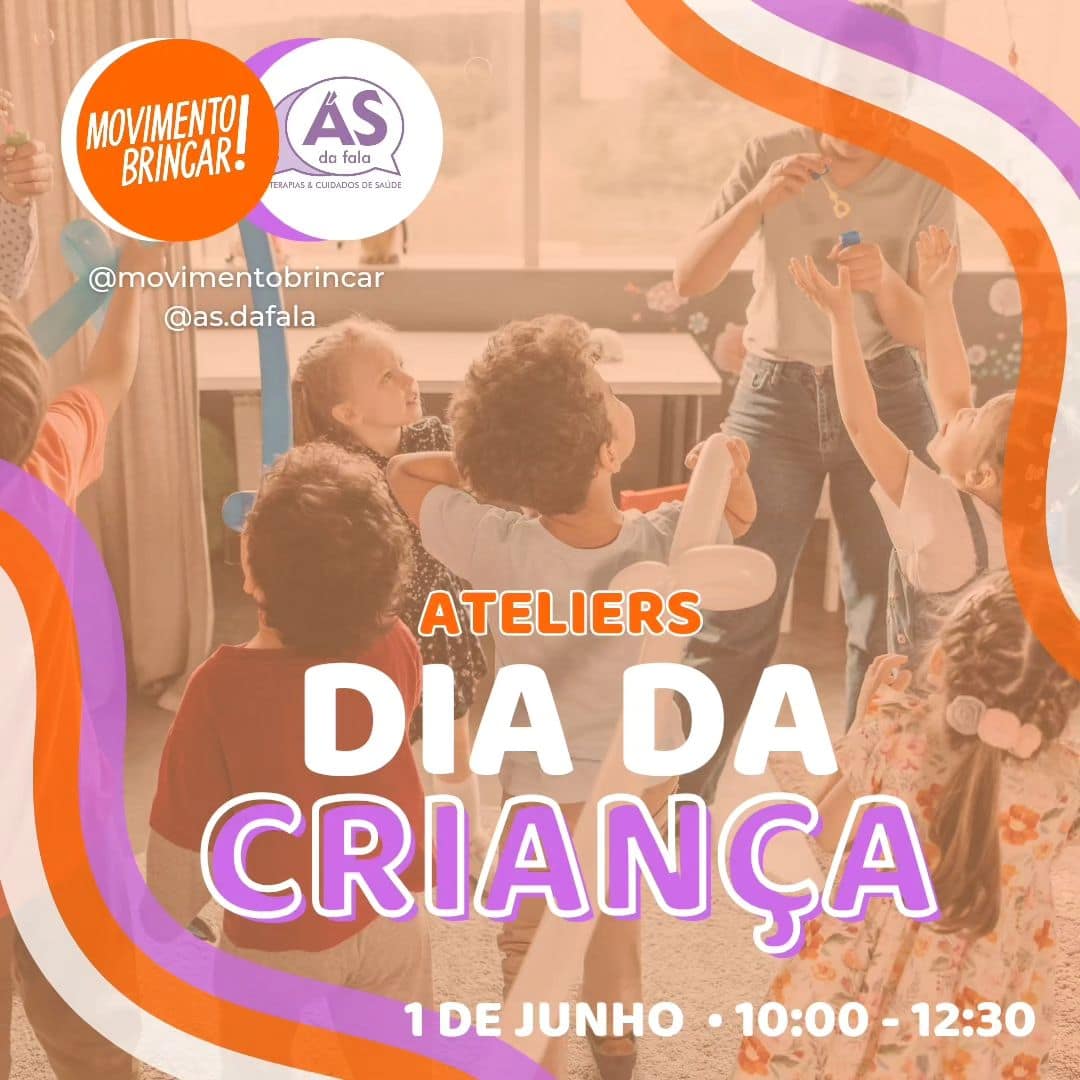 Movimento Brincar! & ÁS da Fala – Ateliers Dia da Criança