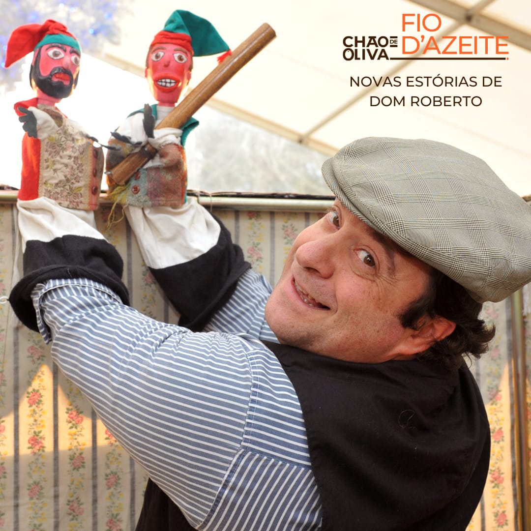 Novas Estórias de Dom Roberto, pelo Fio d'Azeite – Grupo de Marionetas do Chão de Oliva