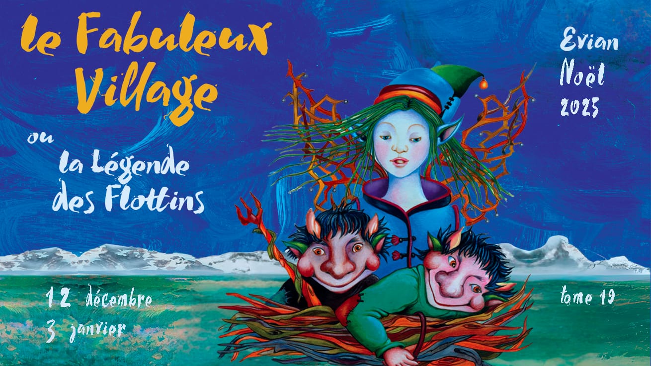 Le Fabuleux Village ou La Légende des Flottins 2025