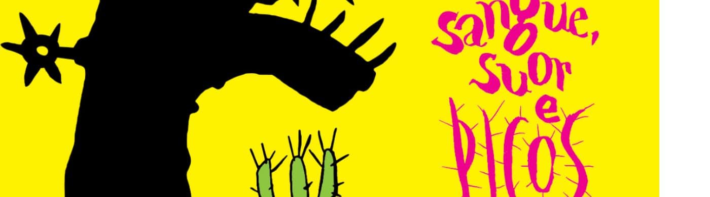 Sangue, Suor e Picos