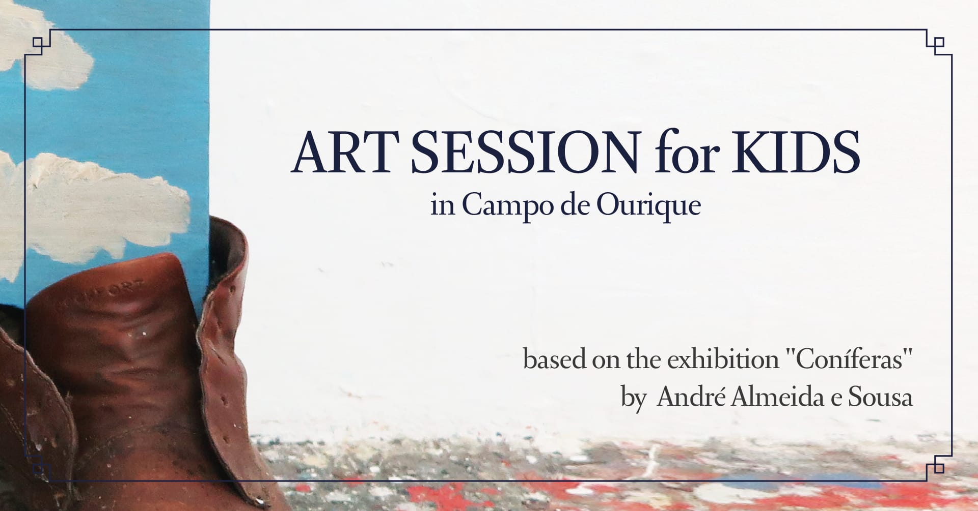 O’Little Gabinete – SessĂŁo de arte para crianças a partir da exposição «ConĂferas» de AndrĂ© Almeida e Sousa (na presença do artista)