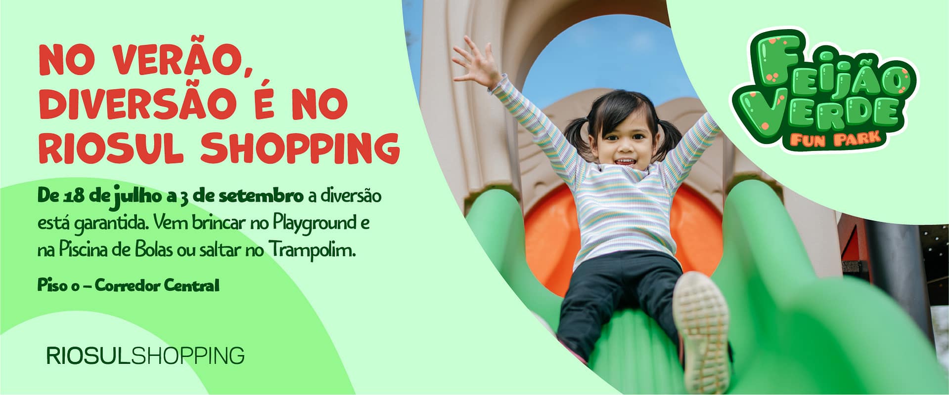 Feijão Verde Fun Park do RioSul Shopping