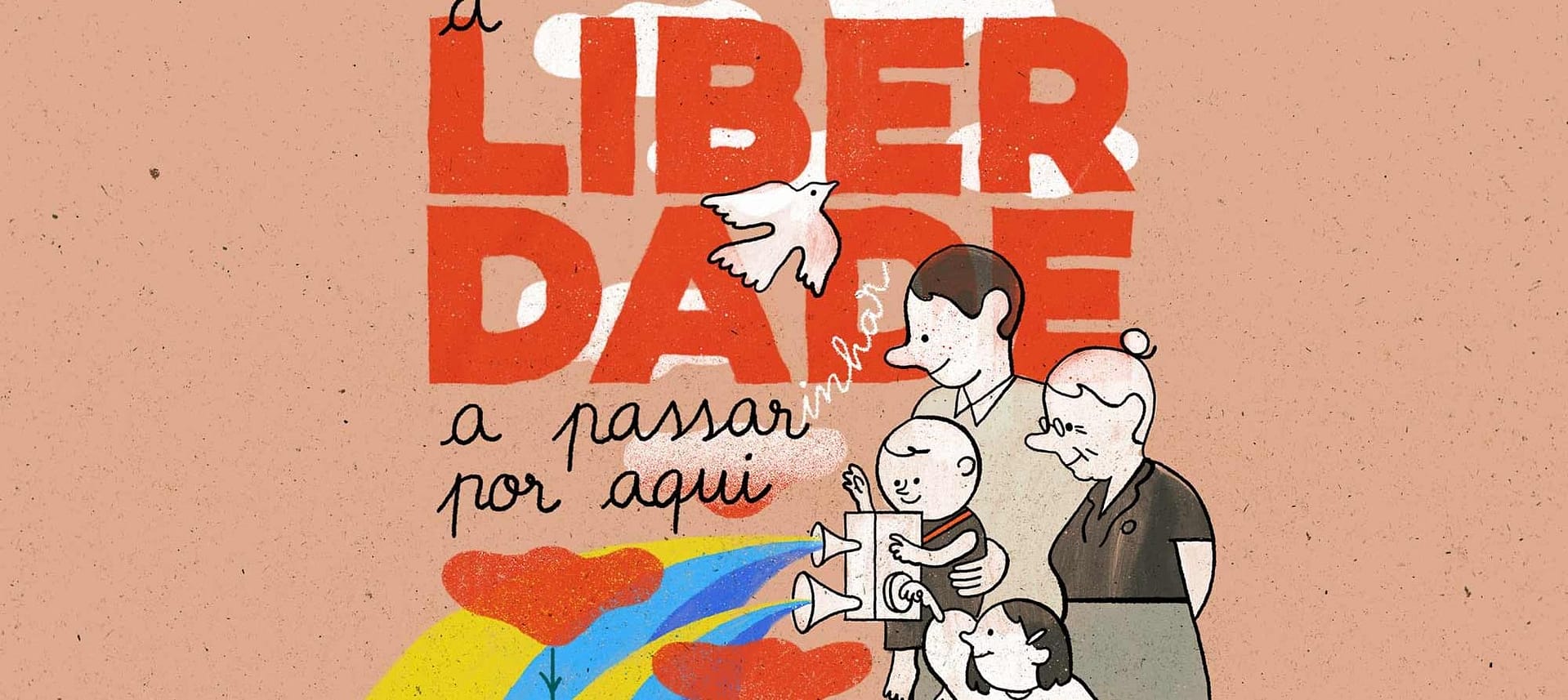 A Liberdade a passar por aqui – Cia. de Música Teatral