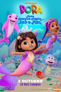 Estreia no cinema de «Dora – Numa Aventura Mágica Sob O Mar» (VP)