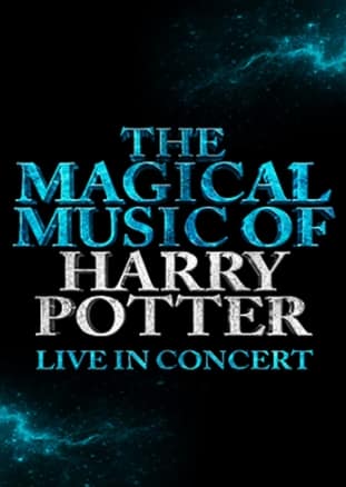 The Magical Music of Harry Potter – Live in concert
