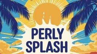 Perly Splash 2025