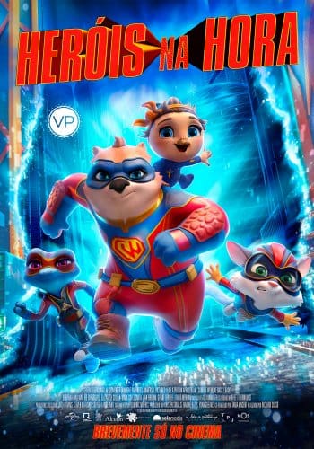 Estreia no cinema de «Heróis na Hora»