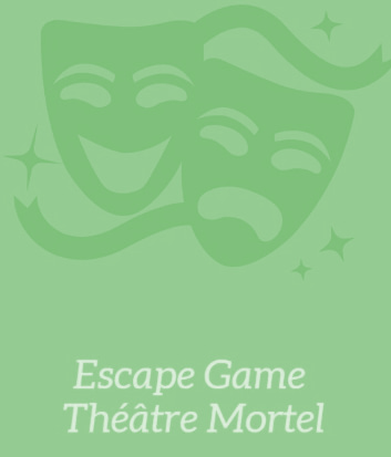 Théùtre Mortel â Escape Game