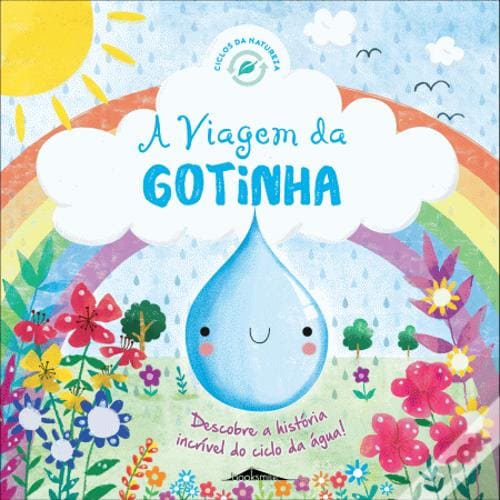 A ler é que a gente se entende: «A viagem da gotinha» – Melanie Joyce