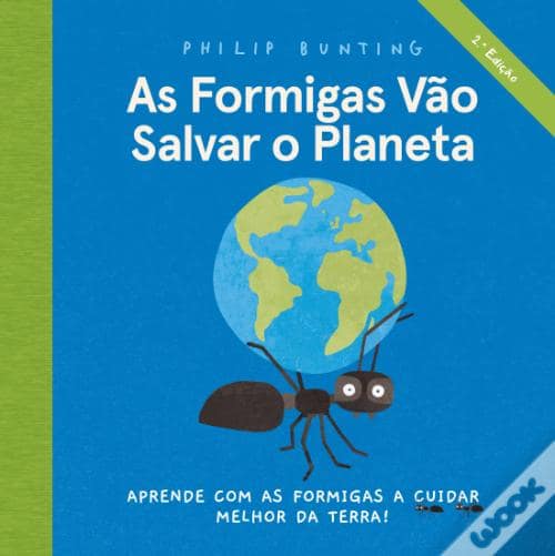 A ler é que a gente se entende: «As Formigas Vão Salvar o Planeta» – Philip Bunting