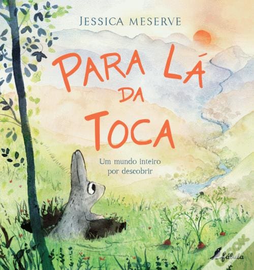 A ler é que a gente se entende: «Para Lá da Toca» – Jéssica Meserve
