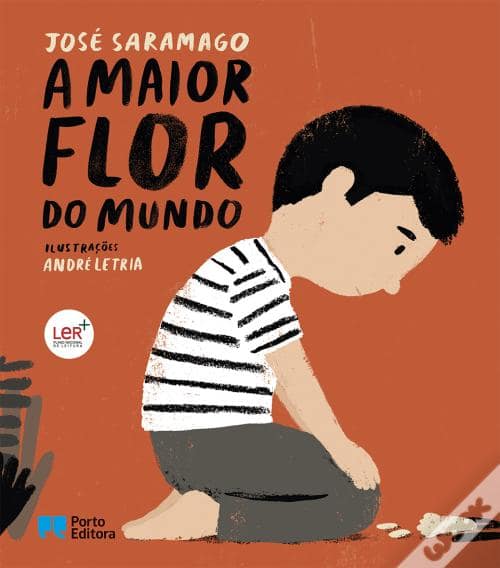 A ler é que a gente se entende: «A maior Flor do Mundo» – José Saramago e André Letria