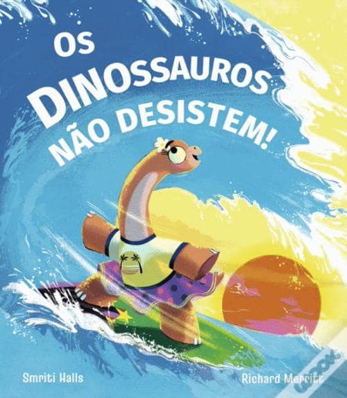 A ler é que a gente se entende: «Os Dinossauros não Desistem!» – Smriti Halls