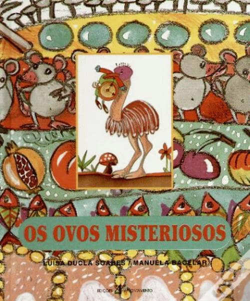 A ler Ă© que a gente se entende: «Os ovos misteriosos» â LuĂsa Ducla Soares e Manuela Bacelar