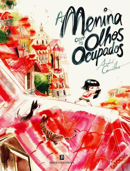 A ler é que a gente se entende: «A Menina com os olhos ocupados» – André Carrilho