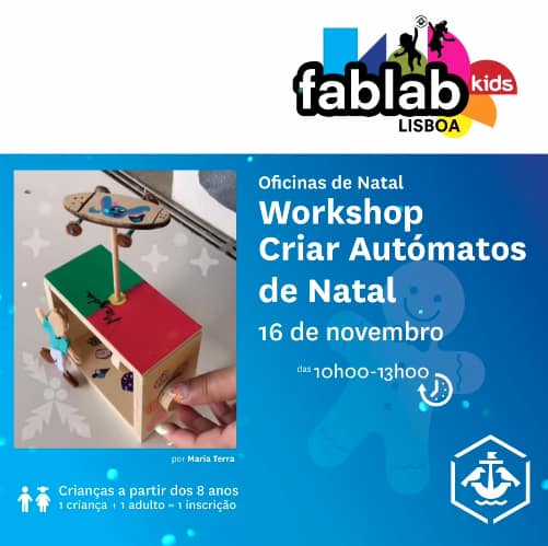 Fablab Kids – Workshop «Criar Autómatos de Natal»