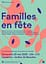 🎉 Familles en fĂŞte