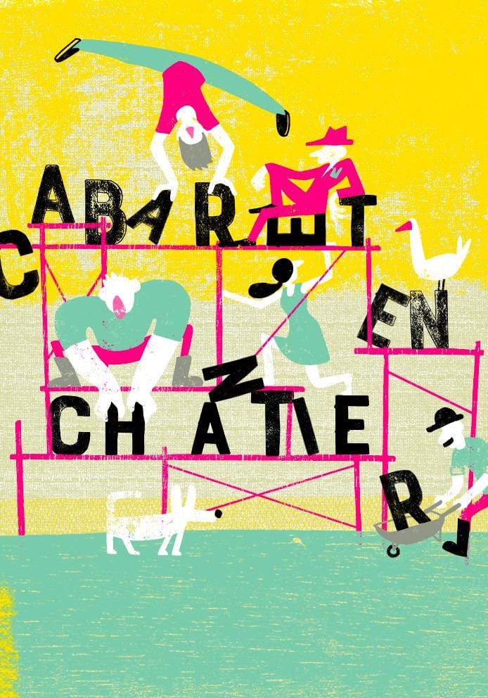 Cabaret en chantier