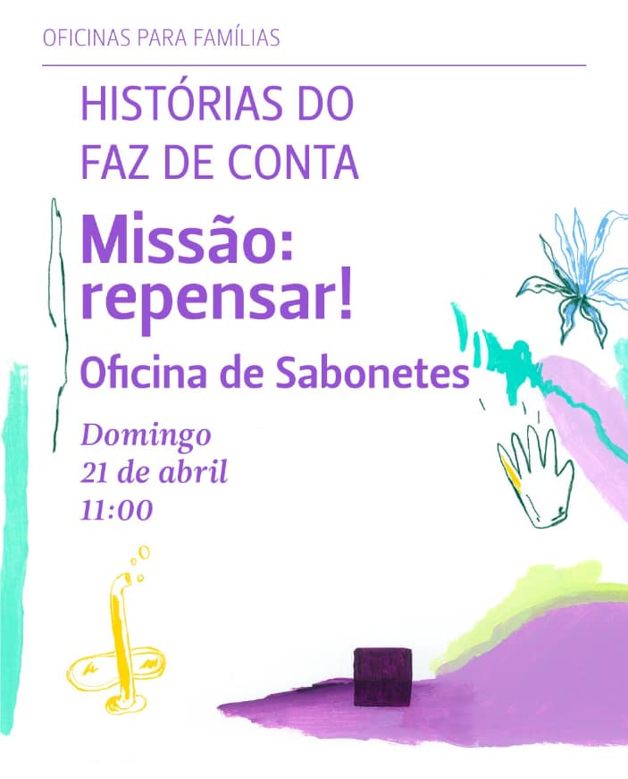 Histórias do faz-de-conta – Missão: repensar! Oficina de Sabonetes