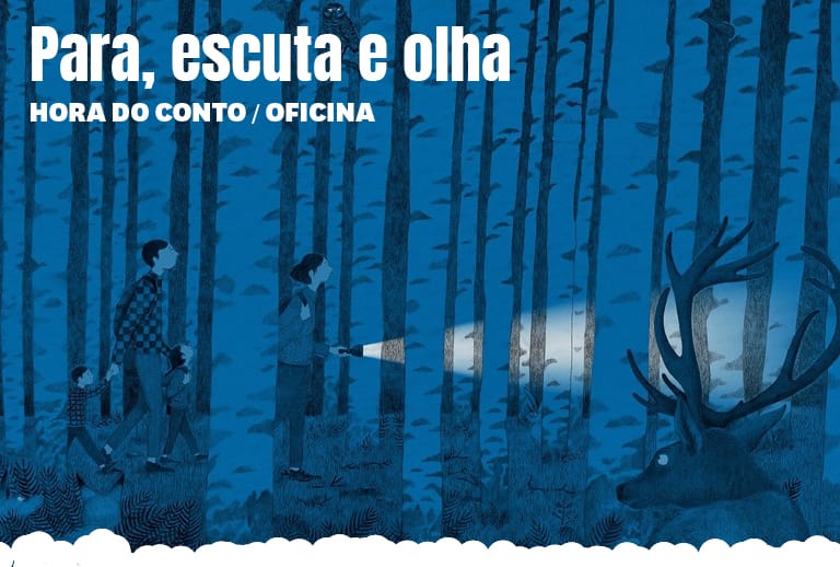 Para, escuta e olha – Hora do conto e oficina
