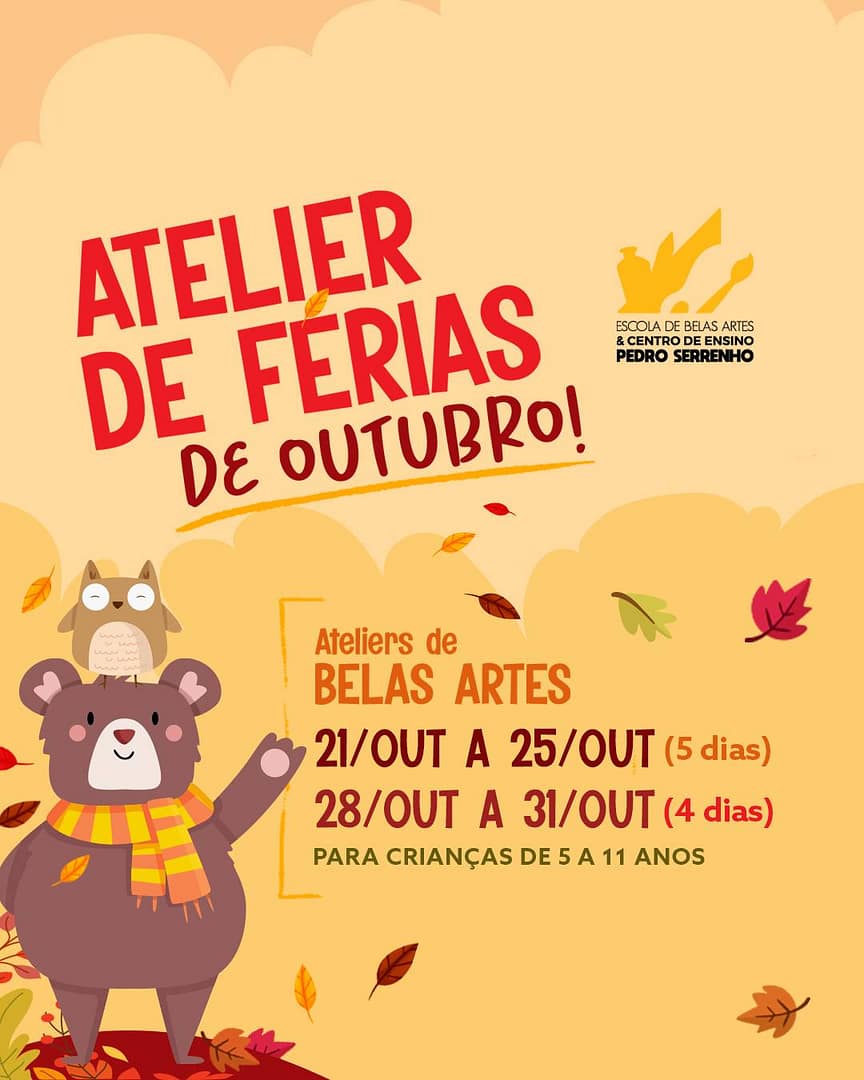 Escola de Belas Artes & Centro de Ensino Pedro Serrenho – Atelier de Férias de Outubro!