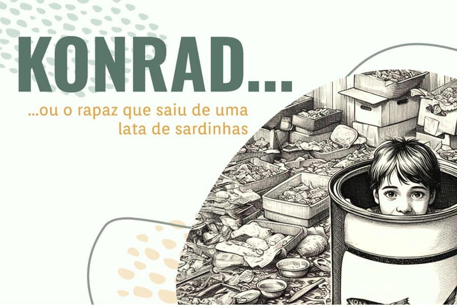 KONRAD… ou o rapaz que saiu de uma lata de sardinhas