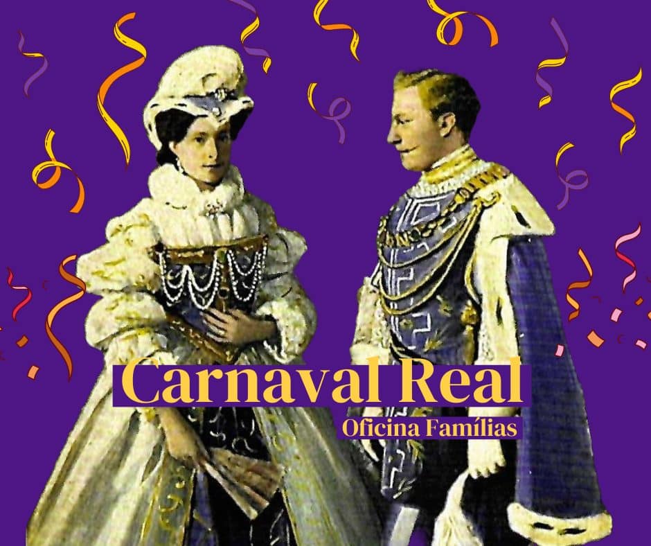 Carnaval Real – Oficina para famĂlias